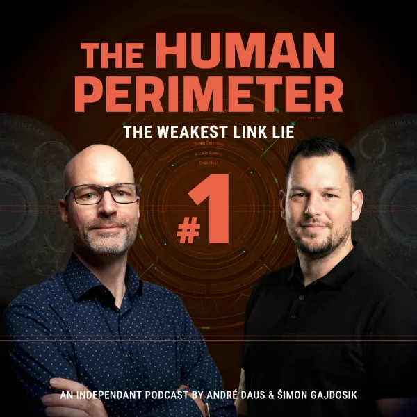 The Human Perimeter podcast cover — Simon Gajdosik and André Daus, the trailer episode